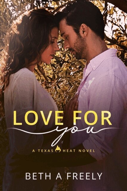 Beth A. Freely - Love For You, E-bok