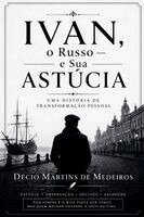 Ivan, o Russo - e a sua astúcia