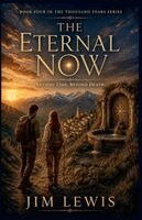 Jim Lewis - Eternal Now, Häftad