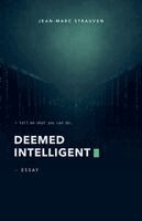 Jean-Marc Strauven - Deemed Intelligent, Häftad. Tillgänglighet: Lägg i varukorg