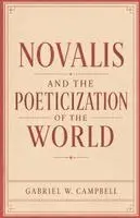 Gabriel W Campbell - Novalis and the Poeticization of the World, Häftad. Tillgänglighet: Lägg i varukorg