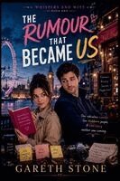 Gareth Stone - Rumour That Became Us, Häftad