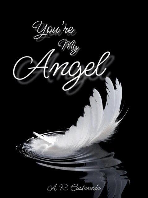 A R Castaneda - You're My Angel, E-bok