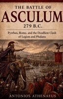 Antonios Athenaeus - Battle of Asculum 279 B.C., Häftad. Tillgänglighet: Lägg i varukorg