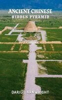 Darius Arkwright - Ancient Chinese Hidden Pyramid, Häftad