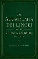 Gabriel W Campbell - Accademia dei Lincei and Its Visionary Beginnings in Italy, Häftad. Tillgänglighet: Lägg i varukorg