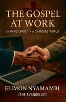 Elimon Nyamambi - Gospel at Work, Häftad