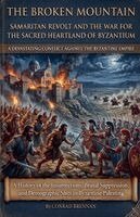 Conrad Brennan - Broken Mountain - Samaritan Revolt and the War for the Sacred Heartland of Byzantium, Häftad. Tillgänglighet: Lägg i varukorg