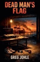 Greg Johle - Dead Man's Flag, Häftad