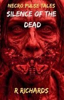 R Richards - Silence of the Dead, Häftad. Tillgänglighet: Lägg i varukorg