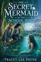 Tracey Lee Payne - Secret Mermaid in the School Pond, Häftad