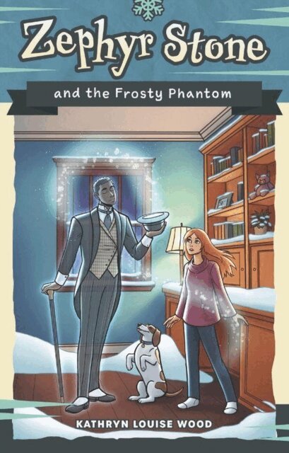 Kathryn Louise Wood - Zephyr Stone and the Frosty Phantom, E-bok