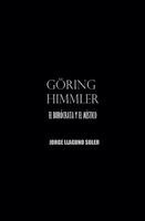 Jorge Llaguno Soler - Göring - Himmler El Burócrata Y El Místico, Häftad. Tillgänglighet: Tillfälligt slut