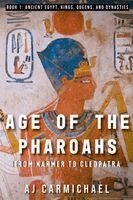 Aj Carmichael - Age of the Pharaohs, From Narmer to Cleopatra, Häftad