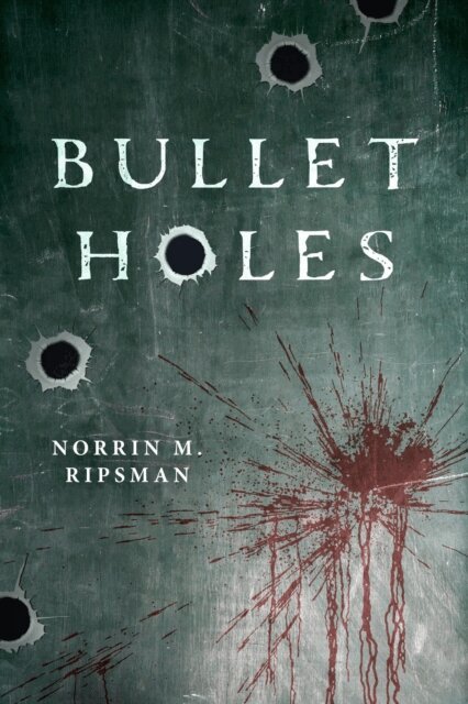 Norrin M. Ripsman - Bullet Holes, E-bok