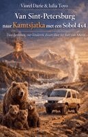 Viorel Darie - Van Sint-Petersburg naar Kamtsjatka met een Sobol 4x4, Häftad