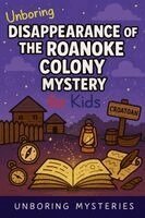 Unboring Mysteries - Unboring Disappearance of the Roanoke Colony Mystery for Kids, Häftad