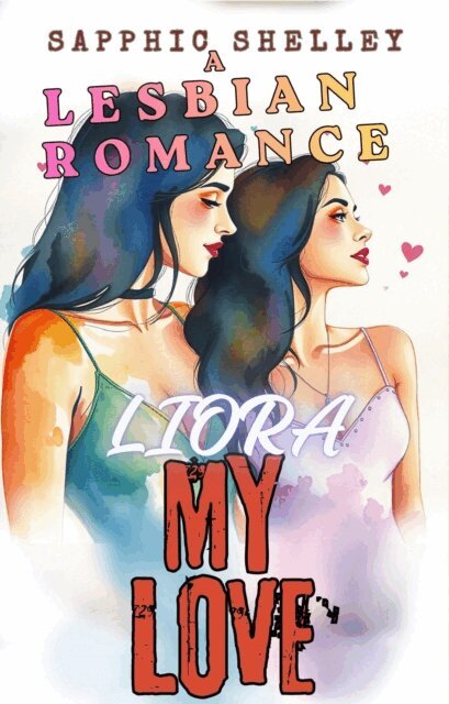 Sapphic Shelley - Liora My Love, E-bok