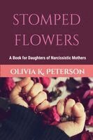 Laura Lond, Olivia K Peterson - Stomped Flowers, Häftad