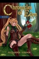 Alexander Gordon - Chronicles of Eden - Act V, Häftad