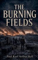 Paul Karl Arthur Kell - Burning Fields, Häftad. Tillgänglighet: Lägg i varukorg
