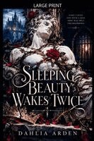 Sleeping Beauty Wakes Twice