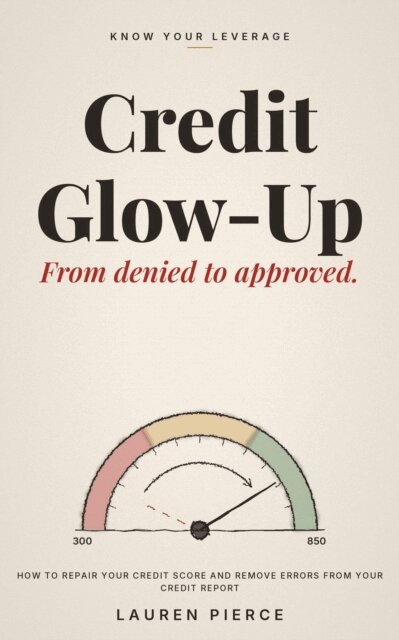 Lauren Pierce - Credit Glow-Up, E-bok. Tillgänglighet: Lägg i varukorg