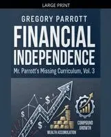 Gregory Parrott - Financial Independence, Häftad. Tillgänglighet: Lägg i varukorg