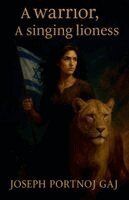 Joseph Portnoj Gaj - warrior, a singing lioness, Häftad. Tillgänglighet: Lägg i varukorg