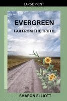 Sharon Elliott - Evergreen - Far from the Truth, Häftad. Tillgänglighet: Lägg i varukorg
