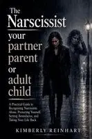 Kimberly Reinhart - Narscissist Your Partner Parent or Adult Child, Häftad. Tillgänglighet: Lägg i varukorg