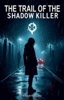 Dayat Suryana - Trail Of The Shadow Killer, Häftad. Tillgänglighet: Lägg i varukorg