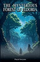 The Mysterious Forest Of Eldoria