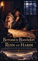 Winston Maddox - Bertrand de Blanchefort and the Ruin of Harim, Häftad. Tillgänglighet: Lägg i varukorg
