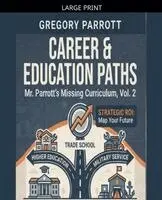Gregory Parrott - Career & Education Paths, Häftad. Tillgänglighet: Lägg i varukorg