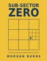 Morgan Burns - Sub-Sector Zero, Häftad. Tillgänglighet: Lägg i varukorg