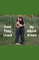 David Breen - How The Lived, Häftad. Tillgänglighet: Lägg i varukorg