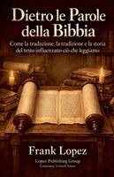 Frank Lopez - Dietro le Parole della Bibbia, Häftad