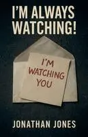 Jonathan Jones - I'm Watching You, Häftad. Tillgänglighet: Lägg i varukorg