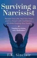 T K Sinclair - Surviving a Narcissist, Häftad. Tillgänglighet: Lägg i varukorg