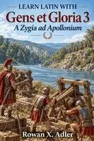 Rowan X Adler - Learn Latin with Gens et Gloria 3, Häftad. Tillgänglighet: Lägg i varukorg