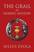 Julius Evola - Grail as Nordic Mystery, Häftad. Tillgänglighet: Lägg i varukorg