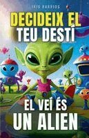 Decideix el teu Destí: El Veí és un Alien