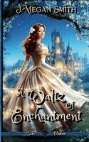 J Megan Smith - Waltz of Enchantment, Häftad. Tillgänglighet: Lägg i varukorg