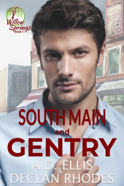 Declan Rhodes, A.D. Ellis - South Main & Gentry, E-bok. Tillgänglighet: Lägg i varukorg