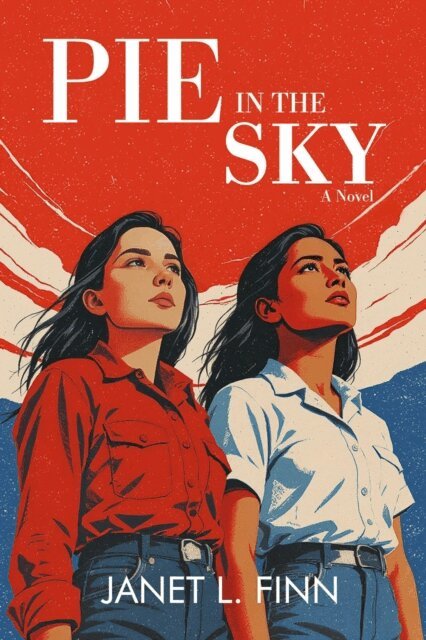 Janet L. Finn - Pie in the Sky: A Novel, E-bok