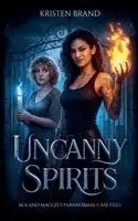 Kristen Brand - Uncanny Spirits, Häftad. Tillgänglighet: Lägg i varukorg