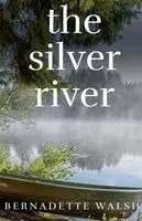 Bernadette Walsh - Silver River, Häftad. Tillgänglighet: Lägg i varukorg