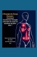 René-Jean Bensadoun, Jean-Marc Moncorger - L'Energie du Corps Humain, Häftad. Tillgänglighet: Lägg i varukorg