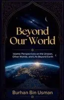 Burhan Bin Usman - Beyond Our World, Häftad. Tillgänglighet: Lägg i varukorg